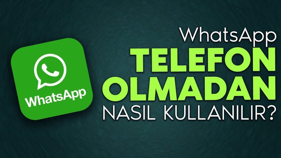 Telefon Olmadan Bilgisayarda WhatsApp Nasıl Açılır