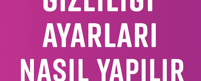 TikTok Veri Gizliliği Ayarları Nasıl Yapılır TikTok Veri Gizliliği Ayarları Nasıl Yapılır Yolları Neler