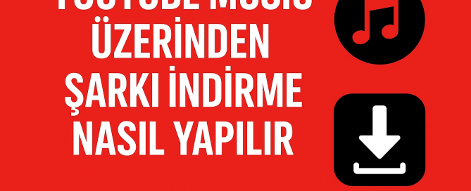 Youtube Music Üzerinden Şarkı İndirme Nasıl Yapılır Youtube Music Üzerinden Şarkı İndirme Nasıl Yapılır Yolları Neler