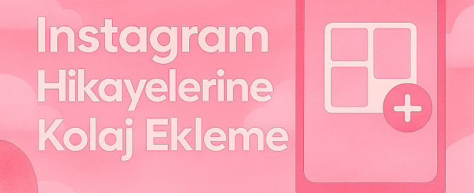 Instagram Hikayelerine Kolaj Ekleme Instagram hikayelerine kolaj eklem