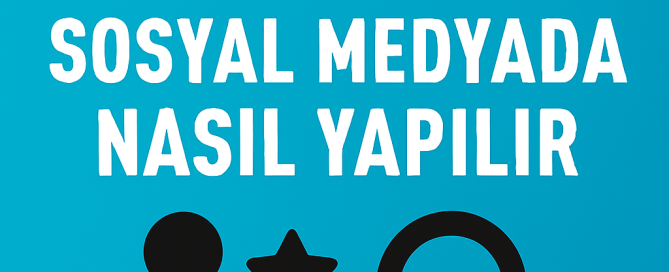 Kişisel Marka Yönetimi Sosyal Medyada Nasıl Yapılır Yolları Neler