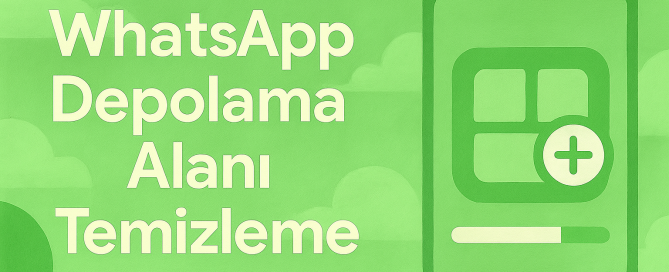 WhatsApp depolama alanı temizleme