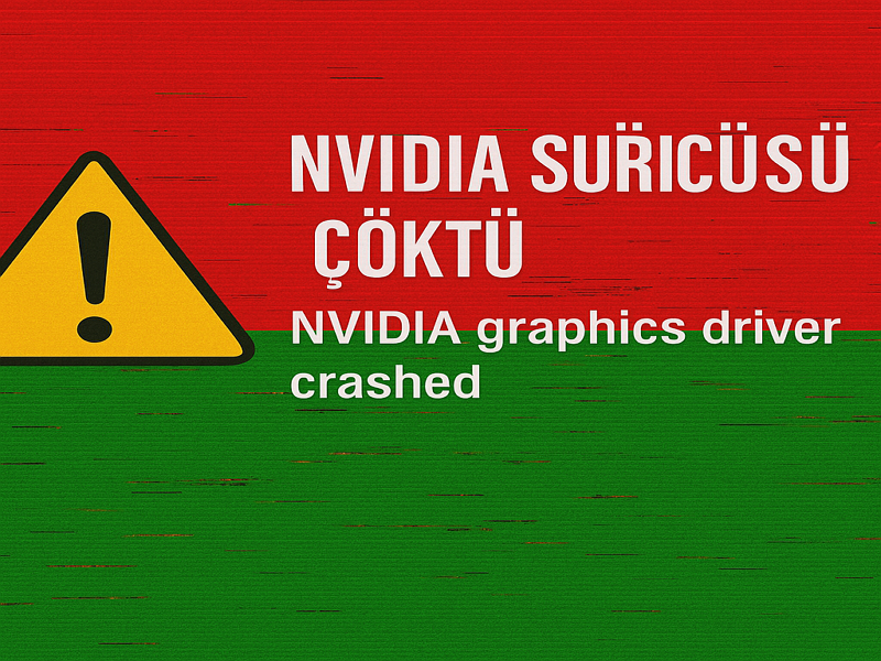 Temsili Nvidia suruc - Nvidia Ekran Kartı Sürücüsü Çöktü Hatası Çözüm Rehberi