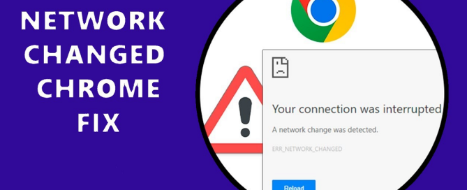 Chrome ERR_NETWORK_CHANGED Hatası Nasıl Düzeltilir Chrome ERR_NETWORK_CHANGED