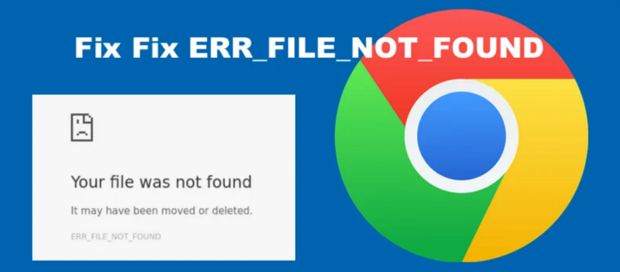 Google Chrome ERR FILE NOT FOUND Hatasi 1 scaled - Google Chrome ERR_FILE_NOT_FOUND Hatası Nasıl Çözülür