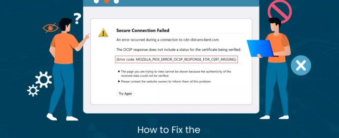 MOZILLA_PKIX_ERROR_OCSP_RESPONSE_FOR_CERT_MISSING Hatası Nasıl Düzeltilir MOZILLA_PKIX_ERROR