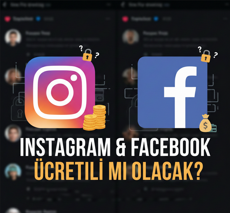 Instagram ve Facebook Ücretli mi Olacak Instagram ve Facebook Ücretli mi Olacak