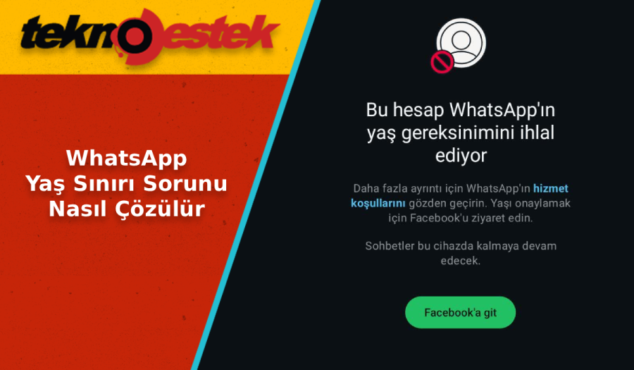 WhatsApp Yaş Sınırı Sorunu Nasıl Çözülür