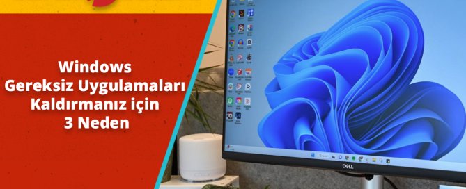 Windows Gereksiz Uygulamaları Kaldırma