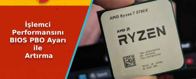 İşlemci Performansını PBO Ayarı ile Artırma