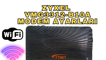 ZyXEL VMG3312 Modem Nasıl Kurulur ZyXEL VMG3312 B10A Modem Kurulumu - ZyXEL VMG3312 Modem Nasıl Kurulur