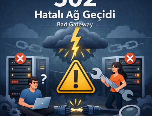 502 Hatalı Ağ Geçidi Hatası Çözümü
