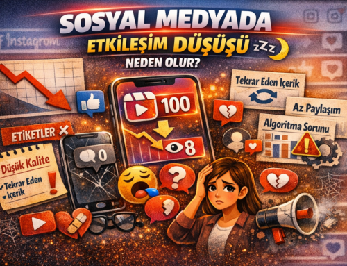 Sosyal Medyada Etkileşim Neden Düşer