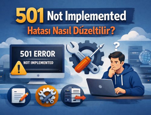 HTTP 501 Not Implemented Hatası Nasıl Düzeltilir