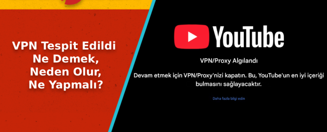 VPN Tespit Edildi Ne Demek?