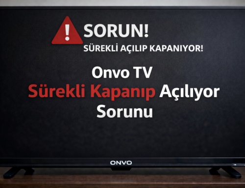Onvo TV Sürekli Kapanıp Açılıyor Sorunu