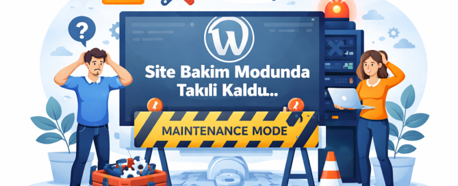 WordPress Bakım Modunda Takılı Kalması Sorunu